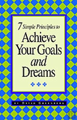 Bertrand.pt - 7 Simple Principles To Achieve Your Goals And Dreams