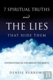 7 Spiritual Truths And The Lies That Hide Them