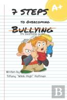 7 Steps To Overcoming Bullying