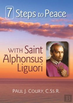Bertrand.pt - 7 Steps To Peace With St. Alphonsus Liguori