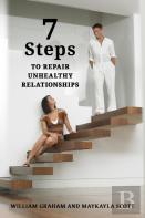 7 Steps To Repair Unhealthy Relationships