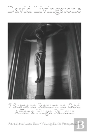 7 Steps To Return To God After A Huge Fallout