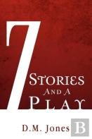 7 Stories And A Play