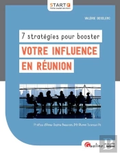 7 Strategies Pour Booster Votre Influence En Reunion - 1ere Edition