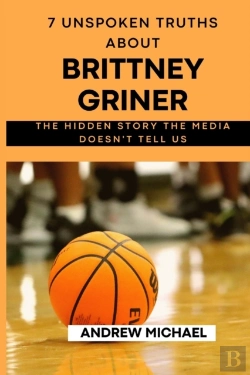 Bertrand.pt - 7 Unspoken Truths About Brittney Griner
