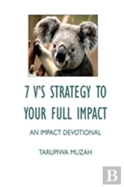 7 V'S Strategy To Your Full Impact