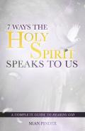 7 Ways The Holy Spirit Speaks To Us