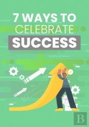 7 Ways To Celebrate Success