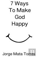 7 Ways To Make God Happy