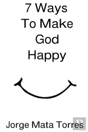7 Ways To Make God Happy