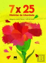7 X 25 - Histórias da Liberdade