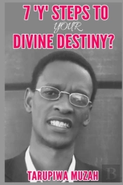 7 'Y' Steps To Your Divine Destiny