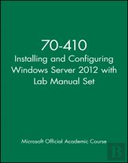 70-410 Installing And Configuring Windows Server 2012 With Lab Manual Set