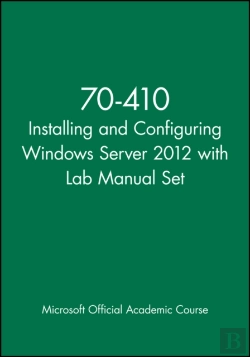 Bertrand.pt - 70-410 Installing And Configuring Windows Server 2012 With Lab Manual Set