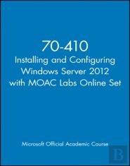 70-410 Installing And Configuring Windows Server 2012 With Moac Labs Online Set