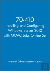 70-410 Installing And Configuring Windows Server 2012 With Moac Labs Online Set