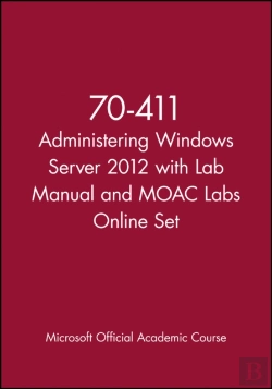 Bertrand.pt - 70-411 Administering Windows Server 2012 With Lab Manual And Moac Labs Online Set