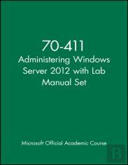 70-411 Administering Windows Server 2012 With Lab Manual Set