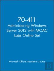 70-411 Administering Windows Server 2012 With Moac Labs Online Set