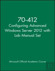 70-412 Configuring Advanced Windows Server 2012 With Lab Manual Set