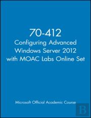 70-412 Configuring Advanced Windows Server 2012 With Moac Labs Online Set
