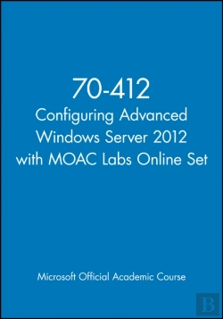 Bertrand.pt - 70-412 Configuring Advanced Windows Server 2012 With Moac Labs Online Set