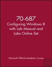 70-687 Configuring Windows 8 With Lab Manual And Labs Online Set