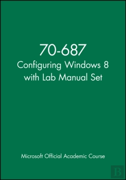 Bertrand.pt - 70-687 Configuring Windows 8 With Lab Manual Set