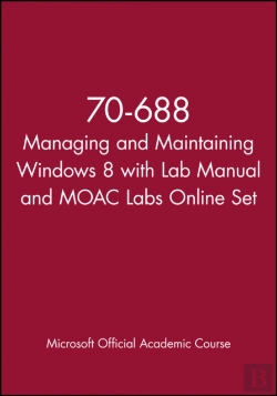 Bertrand.pt - 70-688 Managing And Maintaining Windows 8 With Lab Manual And Moac Labs Online Set