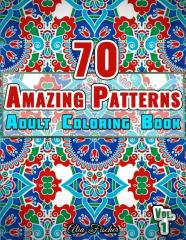 70 Amazing Patterns | Adult Coloring Book | Volume 1