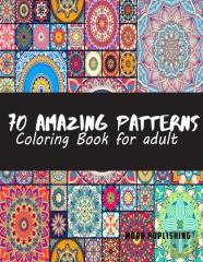 70 Amazing Patterns For Adult Coloring Book