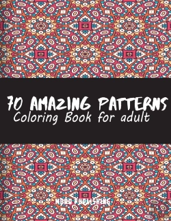 Bertrand.pt - 70 Amazing Patterns For Adult Coloring Book
