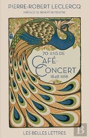 70 Ans De Cafe-Concert (1848-1918)
