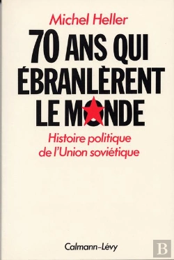 Bertrand.pt - 70 Ans Qui Ébranlèrent Le Monde : Histoire Politique De L'Union Soviétique