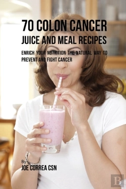 Bertrand.pt - 70 Colon Cancer Juice And Meal Recipes