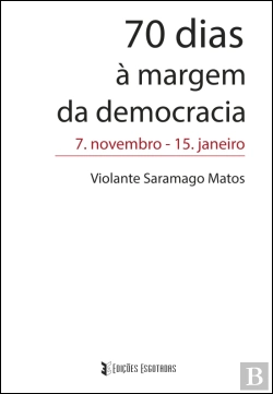 Bertrand.pt - 70 Dias à Margem da Democracia