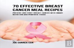 70 Effective Breast Cancer Meal Recipes