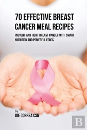 70 Effective Breast Cancer Meal Recipes
