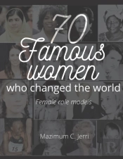 70 Famous Women Who Changed The World