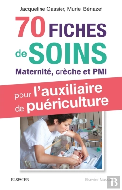 Bertrand.pt - 70 Fiches De Soins Pour L'Auxiliaire De Puériculture