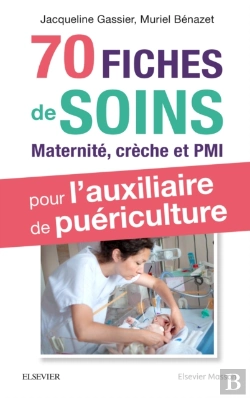Bertrand.pt - 70 Fiches De Soins Pour L'Auxiliaire De Puericulture