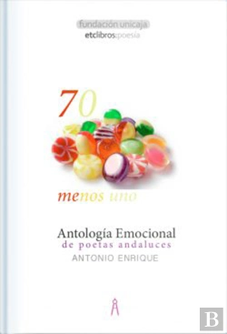 Bertrand.pt - 70 Menos Uno. Antología Emocional De Poetas Andaluces