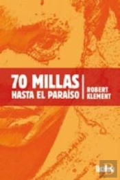 70 Millas Hasta El Paraíso