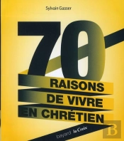 70 Raisons De Vivre En Chrétien