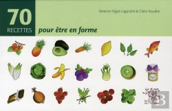 Bertrand.pt - 70 Recettes Pour Être En Forme