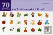 70 Recettes Pour Les Pitchouns De 6 À 18 Mois