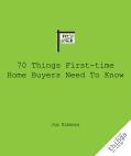 70 Things First-Time Home Buyers Need To Know