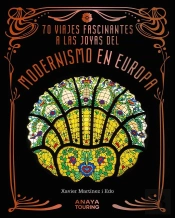 70 Viajes Fascinantes A Las Joyas Del Modernismo En Europa