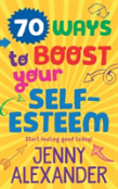 70 Ways To Boost Your Self-Esteem