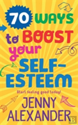Bertrand.pt - 70 Ways To Boost Your Self-Esteem